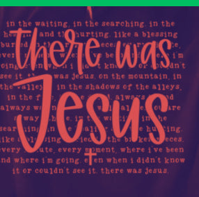 There was Jesus