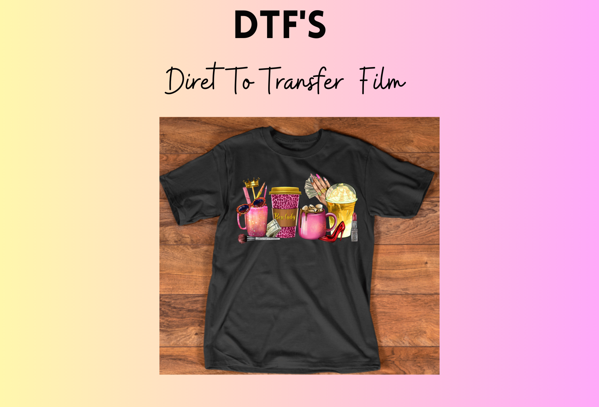 DTF ( Direct To Film )