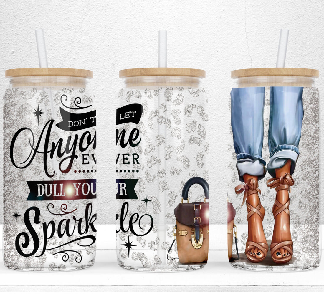 Dont let anyone- Full Color 16oz cup wrap